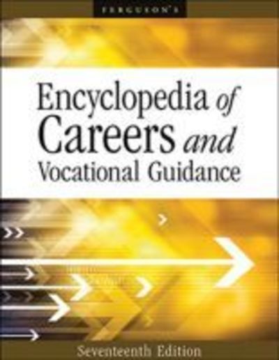 Cover for Ferguson Publishing · Encyclopedia of Careers and Vocational Guidance (Hardcover Book) (2018)