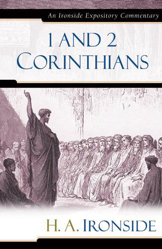 Cover for H a Ironside · 1 and 2 Corinthians - Ironside Expository Commentaries (Hardcover) (Innbunden bok) (2006)