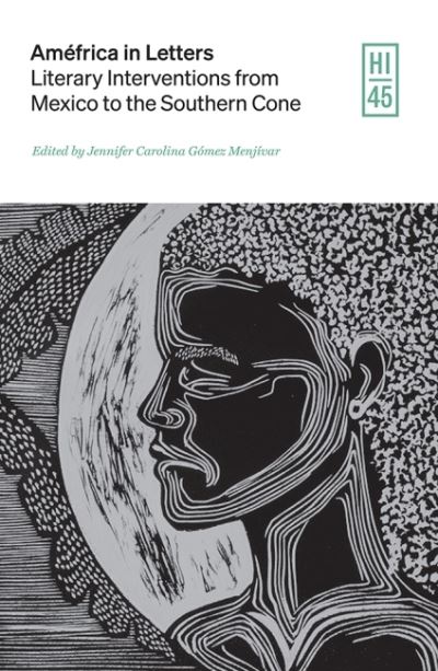 Cover for Jennifer Carolina Gomez Menjivar · Amefrica in Letters: Literary Interventions from Mexico to the Southern Cone - Hispanic Issues (Hardcover Book) (2022)