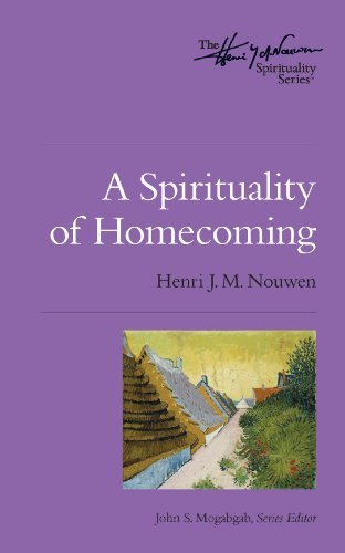 Cover for Henri J. M. Nouwen · A Spirituality of Homecoming: the Henri Nouwen Spirituality Series (Taschenbuch) (2012)