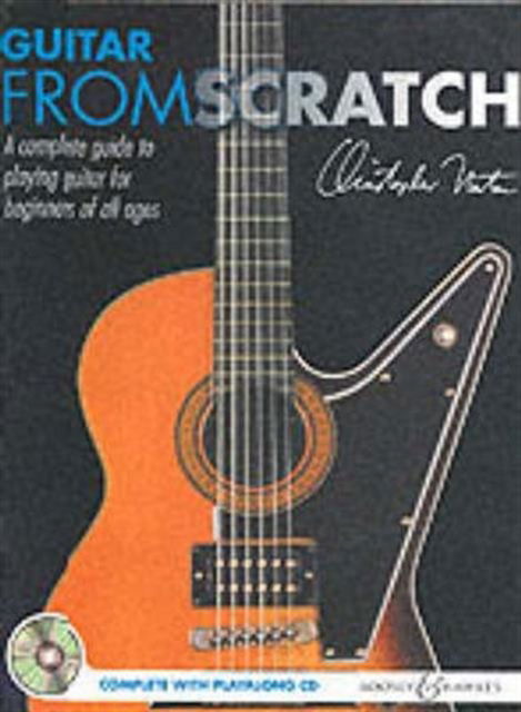 Cover for Christopher Norton · Guitar from Scratch : A Complete Guide to Playing Guitar for Beginners of All Ages (DIV) (1999)