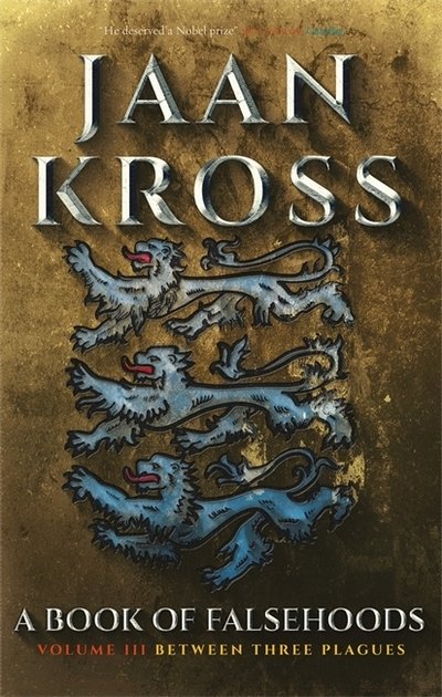 Cover for Jaan Kross · A Book of Falsehoods: Between Three Plagues Volume 3 (Paperback Bog) (2022)