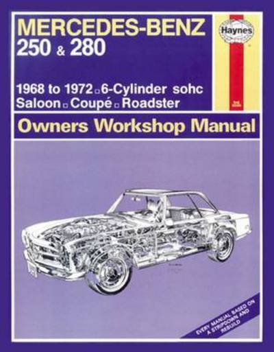 Cover for Haynes Publishing · Mercedes-Benz 250 &amp; 280 (68 - 72) Haynes Repair Manual (Paperback Bog) (2013)