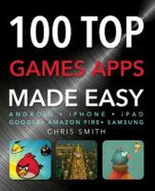 Cover for Chris Smith · 100 Top Games Apps - Made Easy (Paperback Book) [New edition] (2013)