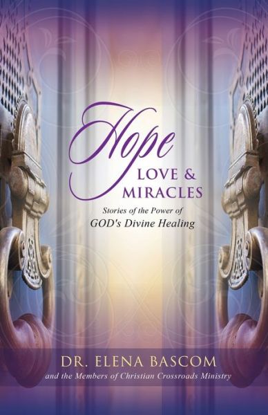 Cover for Elena Bascom · Hope, Love &amp; Miracles (Paperback Book) (2021)