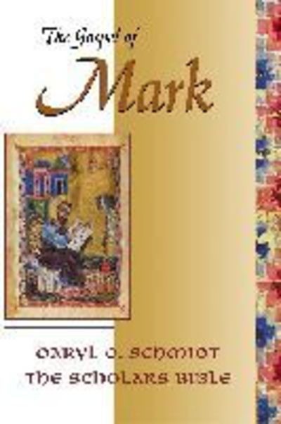 Cover for Daryl Dean Schmidt · The Gospel of Mark: Text, Translation, and Notes - Scholars Bible (Paperback Book) (1991)