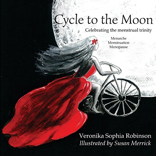 Cover for Veronika Sophia Robinson · Cycle to the Moon: Celebrating the Menstrual Trinity (Paperback Bog) (2014)