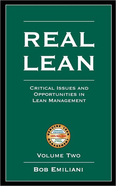 Cover for Bob Emiliani · Real Lean: Critical Issues and Opportunities in Lean Management (Volume Two) (Pocketbok) (2007)