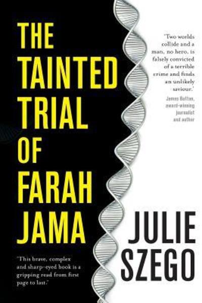 Cover for Julie Szego · The tainted trial of Farah Jama (Paperback Book) (2014)