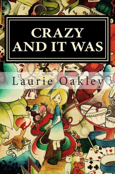 Cover for Laurie Oakley · Crazy and It Was (Paperback Book) [1st edition] (2014)