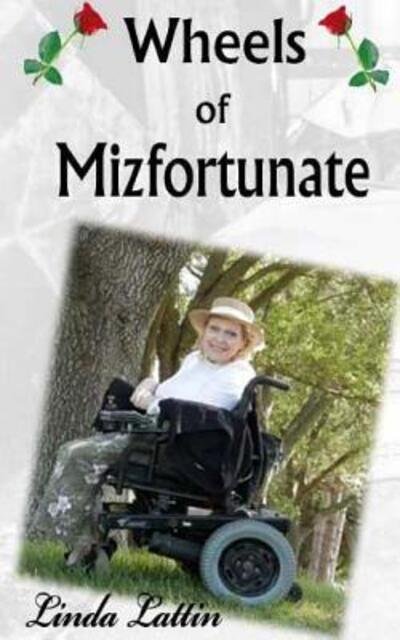 Cover for Linda Lattin · Wheels of Mizfortunate (Paperback Book) (2014)
