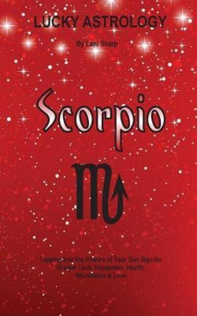 Cover for Lani Sharp · Lucky Astrology - Scorpio (Paperback Book) (2016)