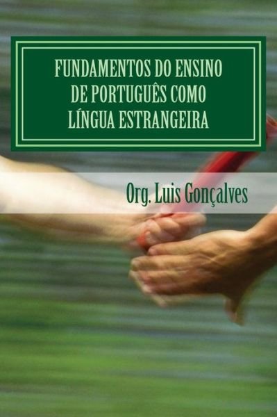 Cover for Luis Goncalves · Fundamentos do ensino de portugues como lingua estrangeira (Paperback Book) (2016)