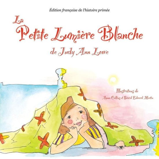 Cover for Judy Ann Lowe · La petite lumiere blanche (Paperback Book) (2020)