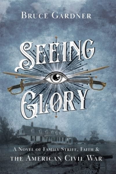 Bruce Gardner · Seeing Glory (Paperback Book) (2022)