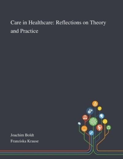 Cover for Joachim Boldt · Care in Healthcare (Paperback Bog) (2020)