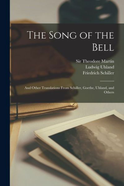 Cover for Ludwig 1787-1862 Uhland · The Song of the Bell (Paperback Bog) (2021)