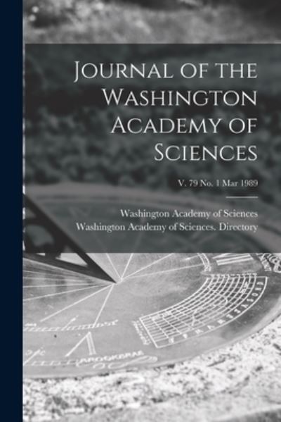 Cover for Washington Academy of Sciences (Washi · Journal of the Washington Academy of Sciences; v. 79 no. 1 Mar 1989 (Paperback Book) (2021)