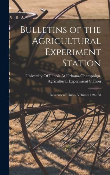 Cover for University of Illinois at Urbana-Cham · Bulletins of the Agricultural Experiment Station (Buch) (2022)