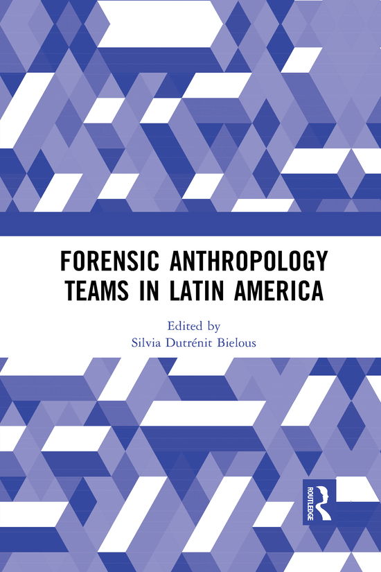 Cover for Silvia Dutrenit Bielous · Forensic Anthropology Teams in Latin America (Paperback Book) (2021)