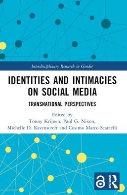 Identities and Intimacies on Social Media: Transnational Perspectives - Interdisciplinary Research in Gender -  - Bøger - Taylor & Francis Ltd - 9781032169149 - 27. maj 2024