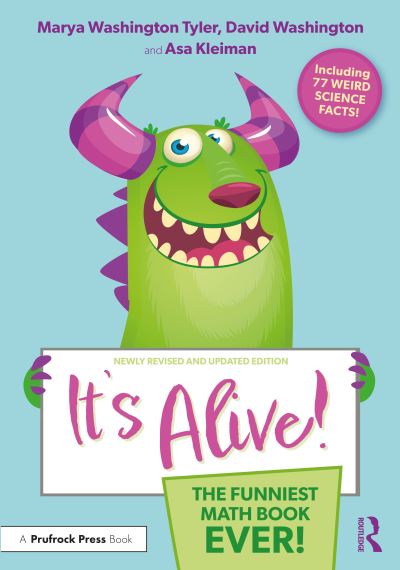 It's Alive!: The Funniest Math Book Ever! - Marya Washington Tyler - Books - Taylor & Francis Ltd - 9781032510149 - December 18, 2024
