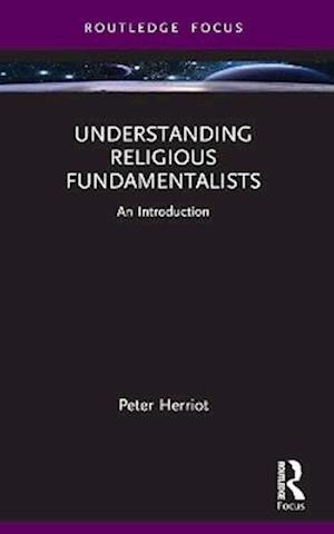 Cover for Peter Herriot · Understanding Religious Fundamentalists: An Introduction - Routledge Focus on Religion (Paperback Book) (2025)