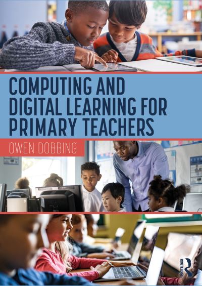 Cover for Owen Dobbing · Computing and Digital Learning for Primary Teachers (Pocketbok) (2024)