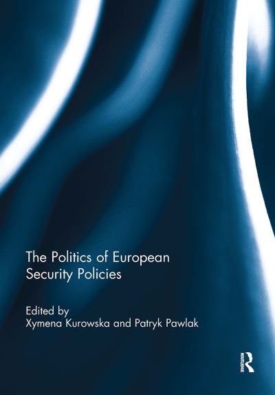 The Politics of European Security Policies (Paperback Book) (2024)