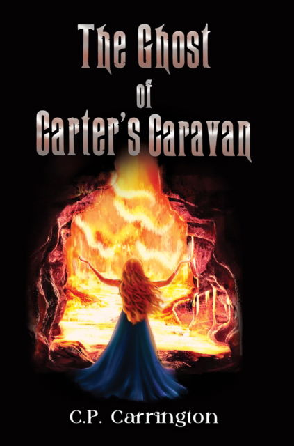 C.P. Carrington · The Ghost of Carter's Caravan (Paperback Book) (2024)