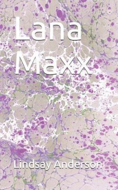 Cover for Lindsay Anderson · Lana Maxx (Paperback Bog) (2019)