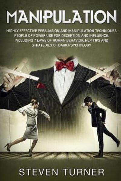 Manipulation - Steven Turner - Books - Independently Published - 9781091102149 - March 21, 2019