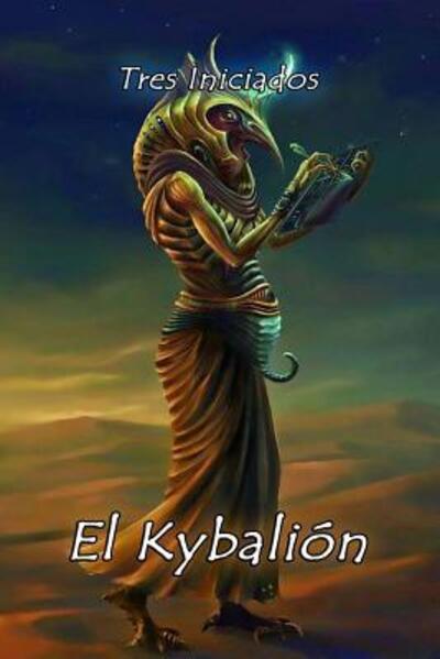 Cover for Tres Iniciados · El Kybali n (Paperback Book) [Spanish edition] (2019)