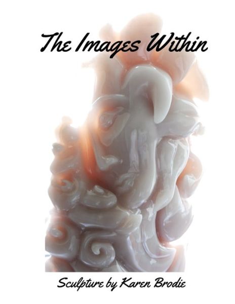 Cover for Karen Brodie · Images Within (Book) (2012)