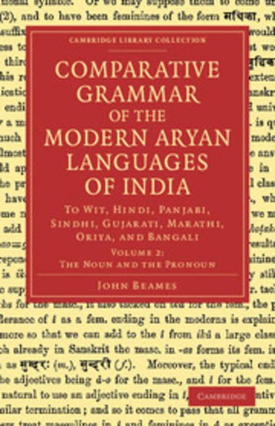 Cover for John Beames · Comparative Grammar of the Modern Aryan Languages of India: To Wit, Hindi, Panjabi, Sindhi, Gujarati, Marathi, Oriya, and Bangali - Cambridge Library Collection - Linguistics (Paperback Book) (2012)