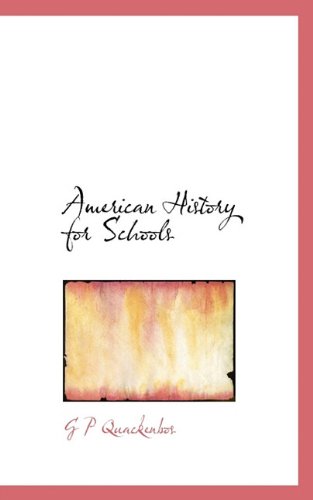 Cover for G P Quackenbos · American History for Schools (Hardcover Book) (2009)