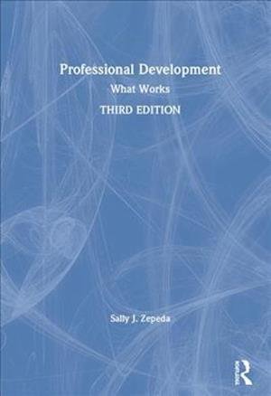 Cover for Zepeda, Sally J. (University of Georgia, USA) · Professional Development: What Works (Hardcover Book) (2019)