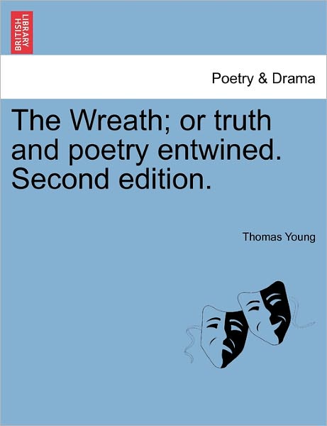 Cover for Thomas Young · The Wreath; or Truth and Poetry Entwined. Second Edition. (Paperback Book) (2011)