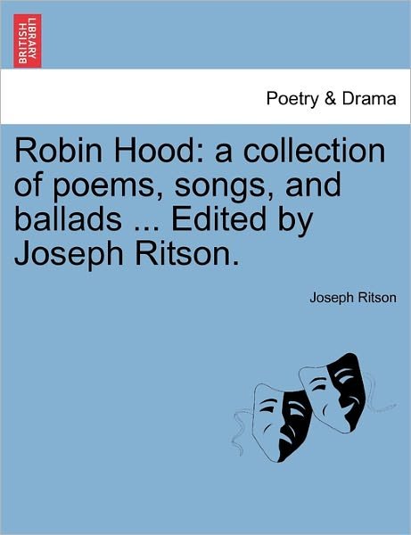 Cover for Joseph Ritson · Robin Hood: a Collection of Poems, Songs, and Ballads ... Edited by Joseph Ritson. (Paperback Bog) (2011)