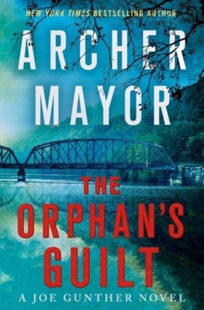 Cover for Archer Mayor · The Orphan's Guilt: A Joe Gunther Novel - Joe Gunther Series (Hardcover Book) (2020)