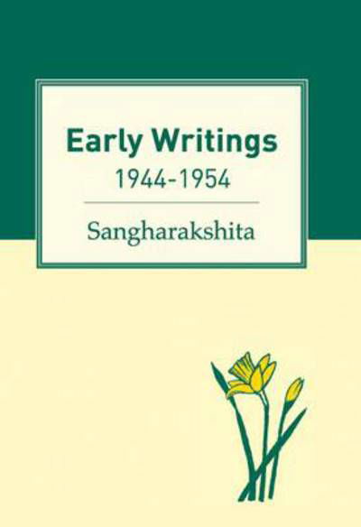 Cover for Sangharakshita · Early Writings: 1944-1954 (Paperback Book) (2014)