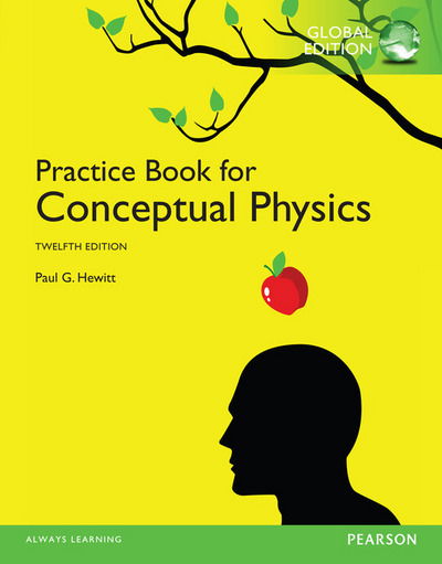 Practice Book for Conceptual Physics, The, Global Edition - Paul Hewitt - Books - Pearson Education Limited - 9781292057149 - March 19, 2015