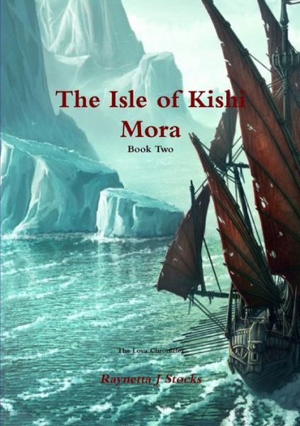 Cover for Raynetta J Stocks · The Isle of Kishi Mora (Paperback Book) (2016)