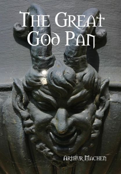 Cover for Arthur Machen · The Great God Pan (Hardcover bog) (2014)