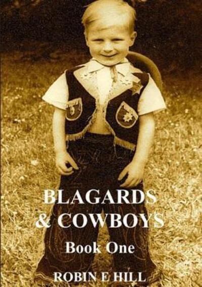 Robin E. Hill · Blagards & Cowboys (Paperback Book) (2016)