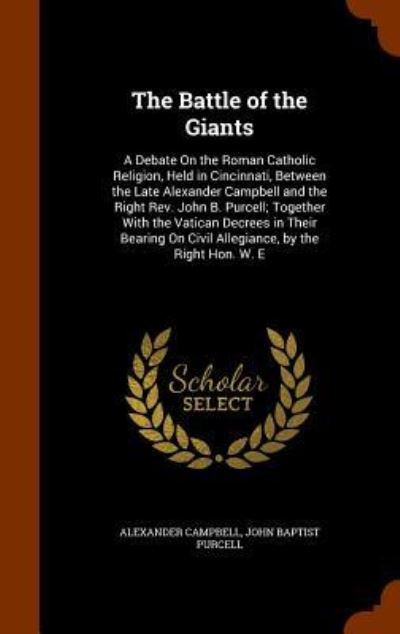 The Battle of the Giants - Alexander Campbell - Books - Arkose Press - 9781345463149 - October 26, 2015