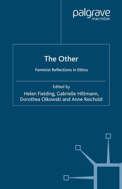 The Other: Feminist Reflections in Ethics - Helen Fielding - Livres - Palgrave Macmillan - 9781349353149 - 2007