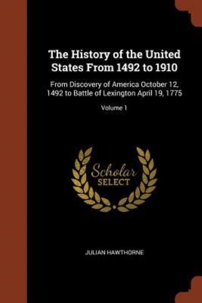 Cover for Julian Hawthorne · The History of the United States from 1492 to 1910 (Paperback Book) (2017)