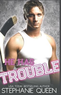 Cover for Stephanie Queen · He Has Trouble (Book) (2020)
