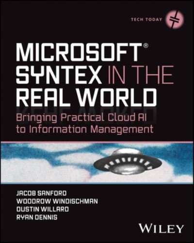 Jacob J. Sanford · Microsoft SharePoint Premium in the Real World: Bringing Practical Cloud AI to Content Management - Tech Today (Taschenbuch) (2024)